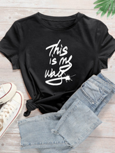 Load image into Gallery viewer, This is my way T- Shirt